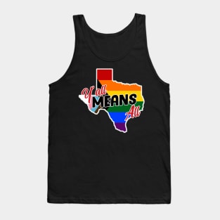 Y’all Means All – LGBTQ+ Pride Tank Top